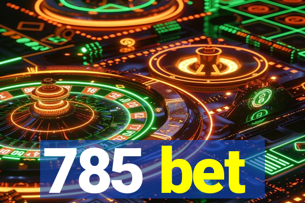 785 bet